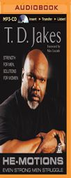 He-Motions: Even Strong Men Struggle by T. D. Jakes Paperback Book