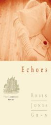 Echoes (Glenbrooke) by Robin Jones Gunn Paperback Book