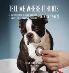 Tell Me Where it Hurts by Nick Trout Paperback Book