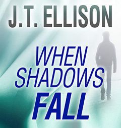 When Shadows Fall (The Dr. Samantha Owens Series) by J. T. Ellison Paperback Book