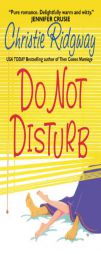 Do Not Disturb by Christie Ridgway Paperback Book