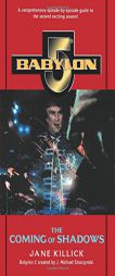 The Coming of Shadows (Babylon 5, No 2) by Jane Killick Paperback Book