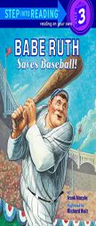 Babe Ruth Saves Baseball! (Step into Reading) by Murphy Frank Paperback Book