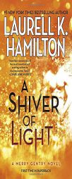 A Shiver of Light (A Merry Gentry Novel) by Laurell K. Hamilton Paperback Book