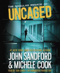 Uncaged (the Singular Menace, 1) by John Sandford Paperback Book