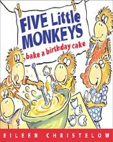 Five Little Monkeys Bake a Birthday Cake: (formerly titled Don't Wake Up Mama) by Eileen Christelow Paperback Book
