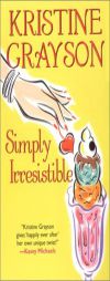Simply Irresistible by Kristine Grayson Paperback Book