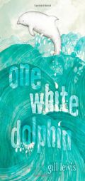 One White Dolphin by Gill Lewis Paperback Book