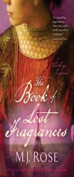 The Book of Lost Fragrances: A Novel of Suspense by M. J. Rose Paperback Book