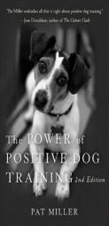 The Power of Positive Dog Training by Pat Miller Paperback Book