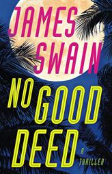 No Good Deed (Lancaster & Daniels) by James Swain Paperback Book
