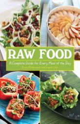 Raw Food: A Complete Guide for Every Meal of the Day by Irmela Lilja Paperback Book