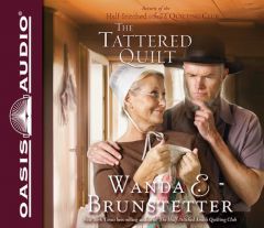 The Tattered Quilt by Wanda E. Brunstetter Paperback Book