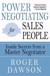 Power Negotiating for Salespeople: Inside Secrets from a Master Negotiator by Roger Dawson Paperback Book