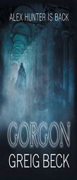 Gorgon by Greig Beck Paperback Book