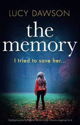 The Memory: A gripping psychological thriller with a heart-stopping twist by Lucy Dawson Paperback Book