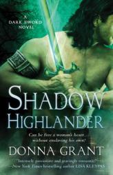 Shadow Highlander: A Dark Sword Novel by Donna Grant Paperback Book