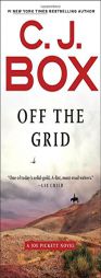 Off the Grid (A Joe Pickett Novel) by C. J. Box Paperback Book