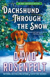 Dachshund Through the Snow: An Andy Carpenter Mystery (An Andy Carpenter Novel (20)) by David Rosenfelt Paperback Book