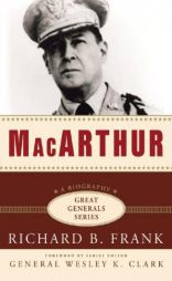 MacArthur: The Great Generals Series (Great Generals) by Richard B. Frank Paperback Book