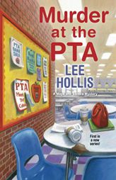 Murder at the PTA by Lee Hollis Paperback Book