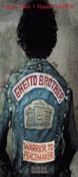 Ghetto Brother: Warrior to Peacemaker by Julian Voloj Paperback Book