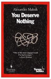 You Deserve Nothing by Alexander Kolya Maksik Paperback Book