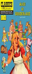 Alice in Wonderland (Classics Illustrated) by Lewis Carroll Paperback Book