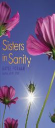 Sisters in Sanity by Gayle Forman Paperback Book