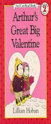 Arthur's Great Big Valentine (I Can Read Book 2) by Lillian Hoban Paperback Book
