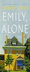 Emily, Alone by Stewart O'Nan Paperback Book