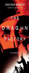 The Dragon Factory by Jonathan Maberry Paperback Book