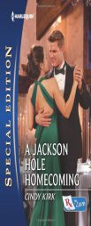 A Jackson Hole Homecoming by Cindy Kirk Paperback Book