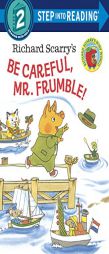 Richard Scarry's Be Careful, Mr. Frumble! (Step into Reading) by Richard Scarry Paperback Book