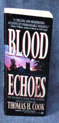 Blood Echoes by Thomas H. Cook Paperback Book