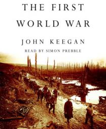 The First World War by John Keegan Paperback Book