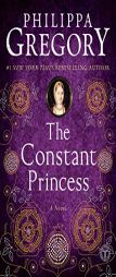 The Constant Princess by Philippa Gregory Paperback Book