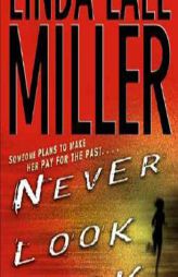 Never Look Back by Linda Lael Miller Paperback Book