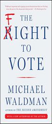 The Fight to Vote by Michael Waldman Paperback Book