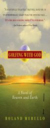 Golfing with God by Roland Merullo Paperback Book