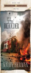 Eye of the Beholder (A Seaport Suspense Novel) by Kathy Herman Paperback Book