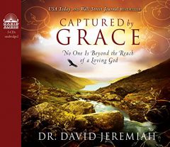Captured by Grace: No One is Beyond the Reach of a Loving God by David Jeremiah Paperback Book