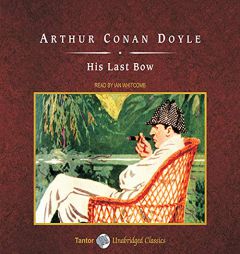 His Last Bow, with eBook (The Sherlock Holmes Series) by Arthur Conan Doyle Paperback Book