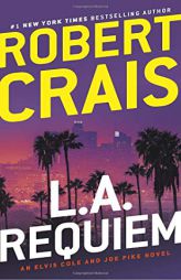 L.A. Requiem: An Elvis Cole and Joe Pike Novel by Robert Crais Paperback Book