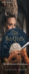 The Bad Queen: Rules and Instructions for Marie-Antoinette (Young Royals) by Carolyn Meyer Paperback Book