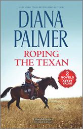 Roping the Texan by Diana Palmer Paperback Book