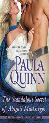 The Scandalous Secret of Abigail MacGregor (The MacGregors: Highland Heirs) by Paula Quinn Paperback Book