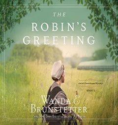 The Robin's Greeting (Volume 3) (Amish Greenhouse Mystery) by Wanda E. Brunstetter Paperback Book