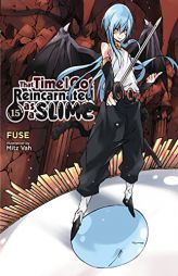 That Time I Got Reincarnated as a Slime, Vol. 15 (light novel) (That Time I Got Reincarnated as a Slime, 15) by Fuse Paperback Book
