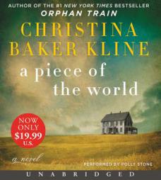 A Piece of the World Low Price CD: A Novel by Christina Baker Kline Paperback Book